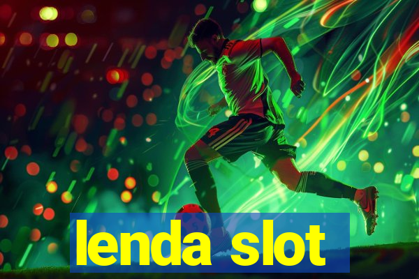 lenda slot