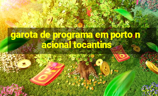 garota de programa em porto nacional tocantins