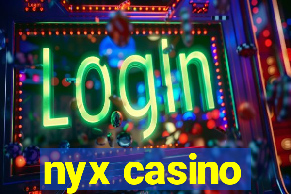 nyx casino