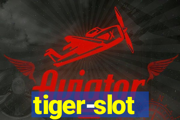 tiger-slot