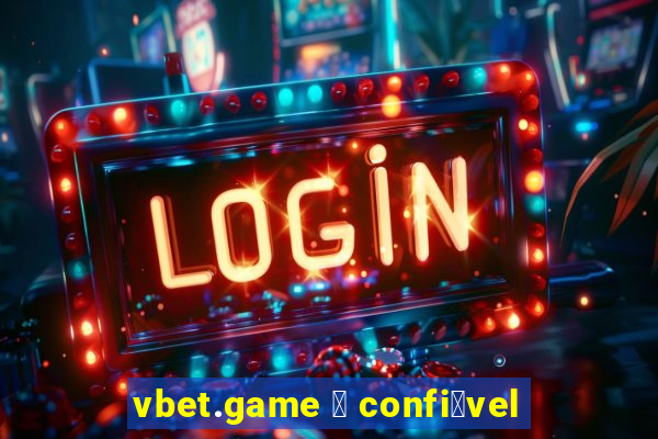 vbet.game 茅 confi谩vel