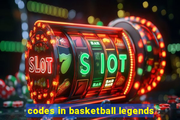 codes in basketball legends