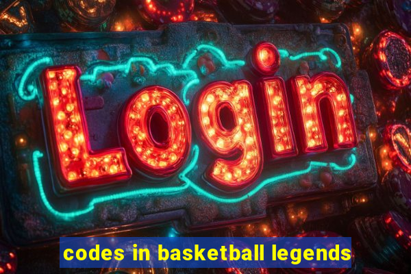 codes in basketball legends