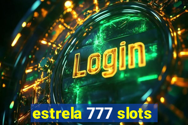 estrela 777 slots