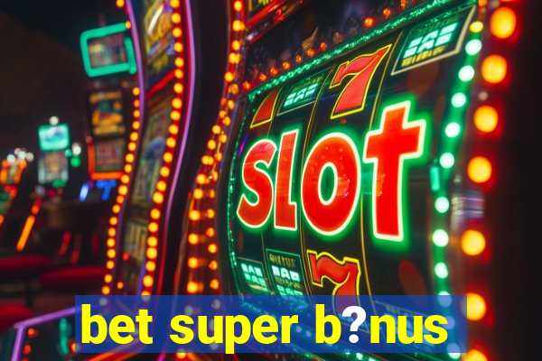 bet super b?nus