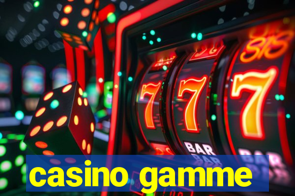 casino gamme