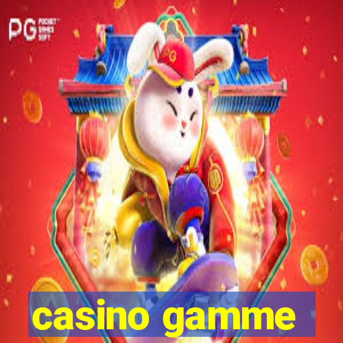 casino gamme