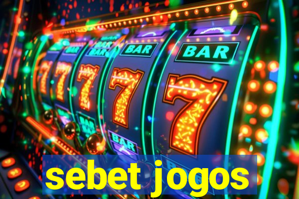 sebet jogos