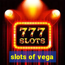 slots of vega