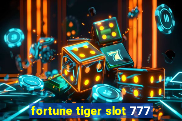 fortune tiger slot 777