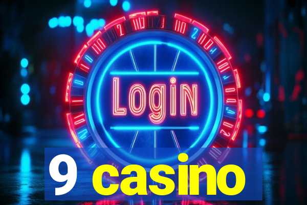 9 casino