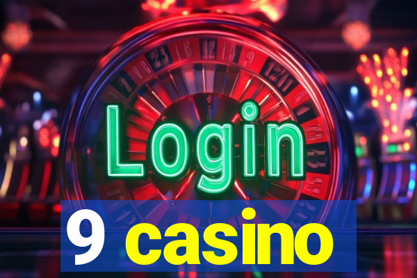 9 casino