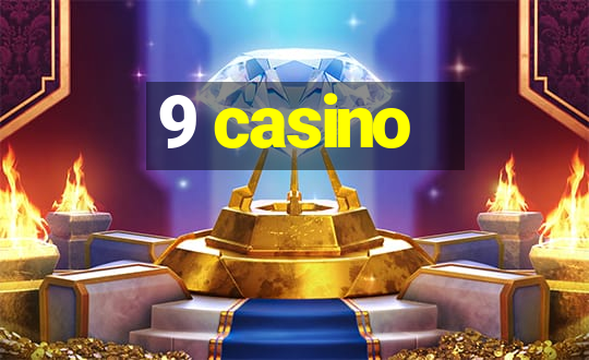 9 casino