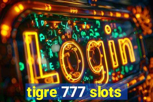 tigre 777 slots