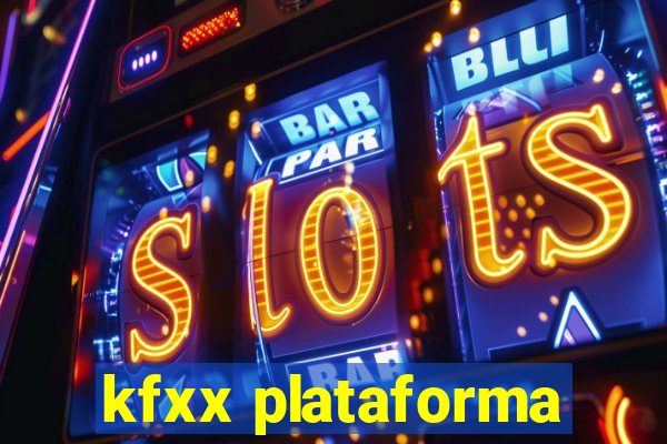 kfxx plataforma