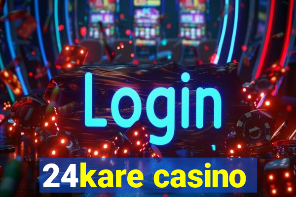 24kare casino