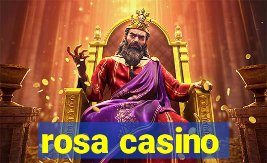 rosa casino