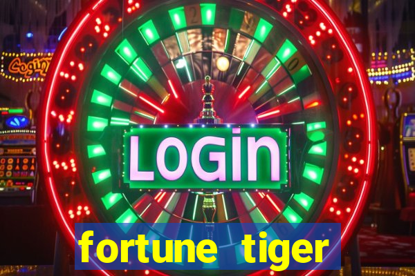 fortune tiger estrela bet