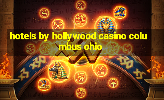 hotels by hollywood casino columbus ohio