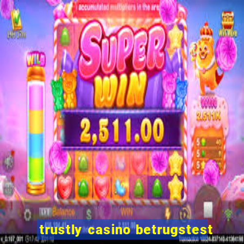 trustly casino betrugstest