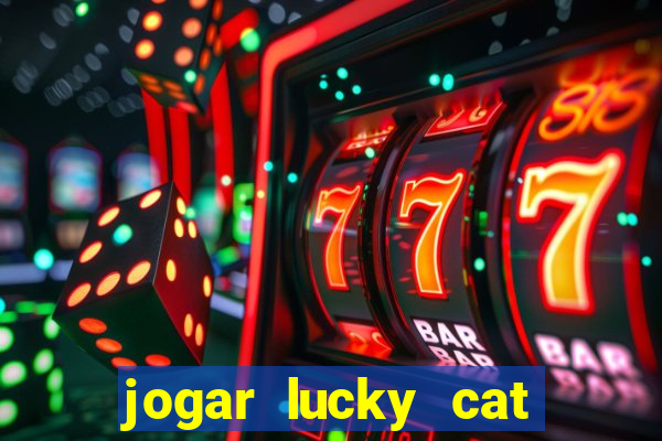 jogar lucky cat modo demo