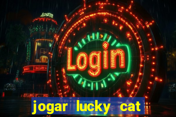 jogar lucky cat modo demo