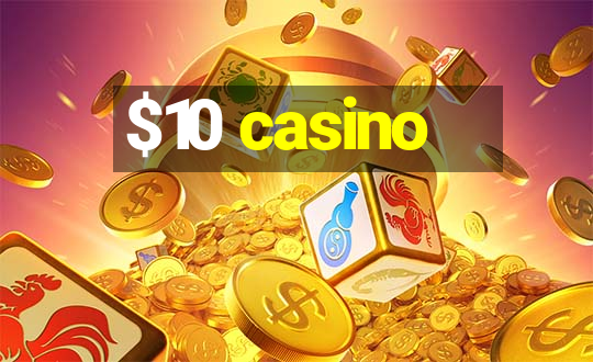 $10 casino