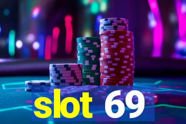 slot 69