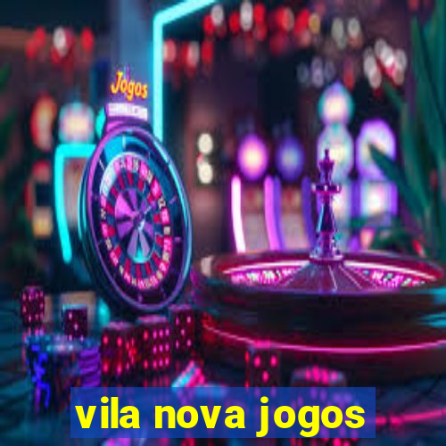 vila nova jogos