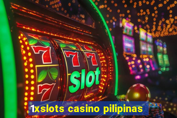 1xslots casino pilipinas