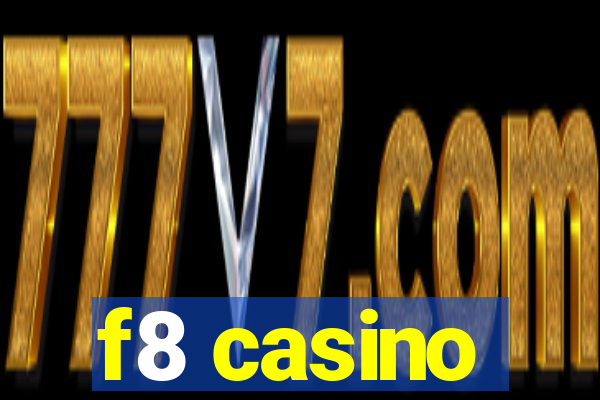 f8 casino