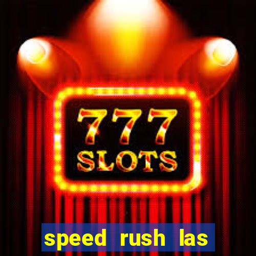 speed rush las vegas slots