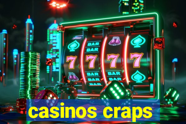 casinos craps