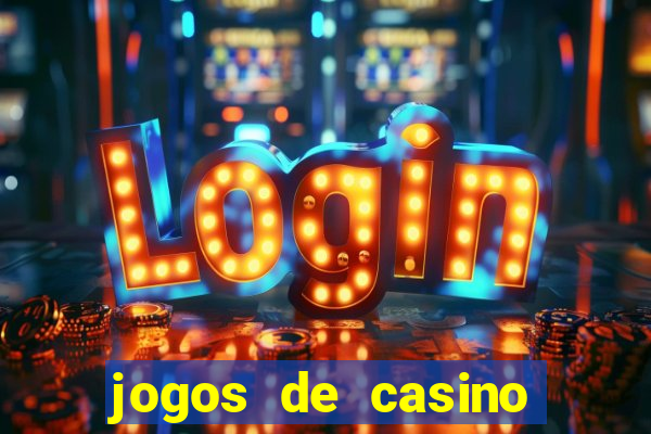 jogos de casino gratis maquinas