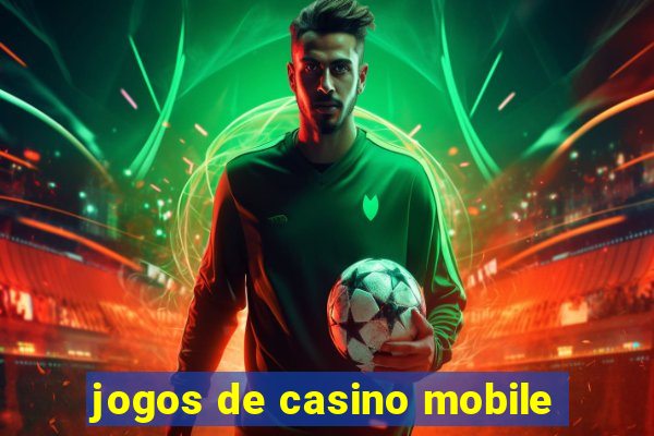 jogos de casino mobile