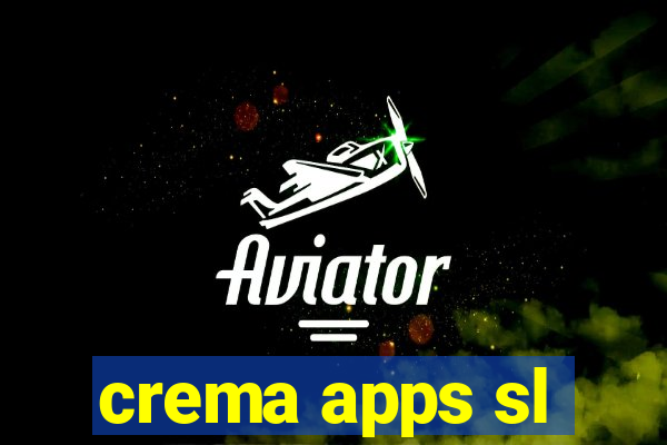 crema apps sl