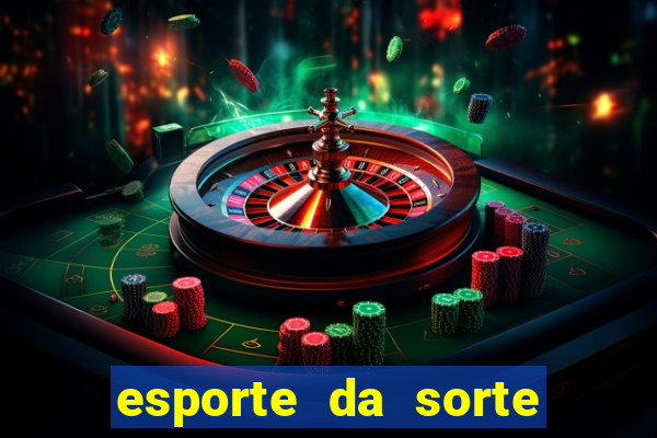 esporte da sorte casino ao vivo