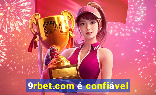 9rbet.com é confiável