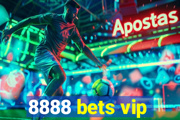 8888 bets vip