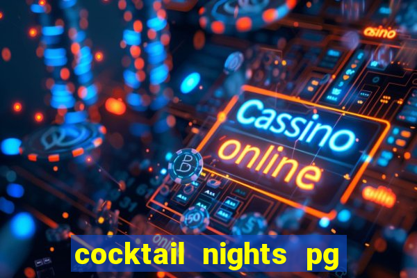 cocktail nights pg slot png