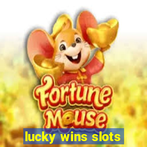 lucky wins slots