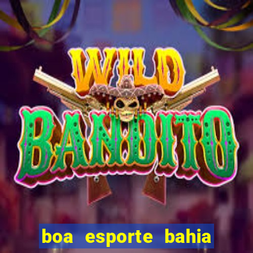 boa esporte bahia sga bet