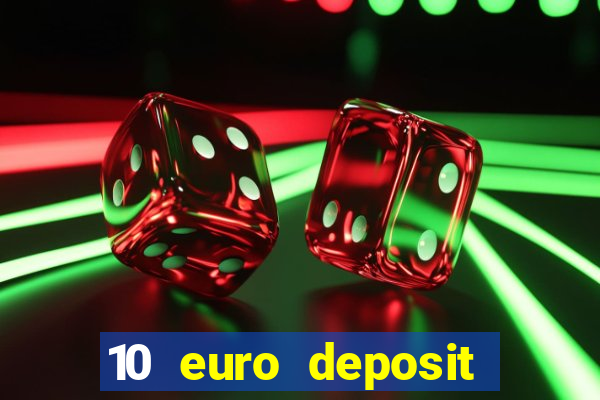 10 euro deposit trustly casino