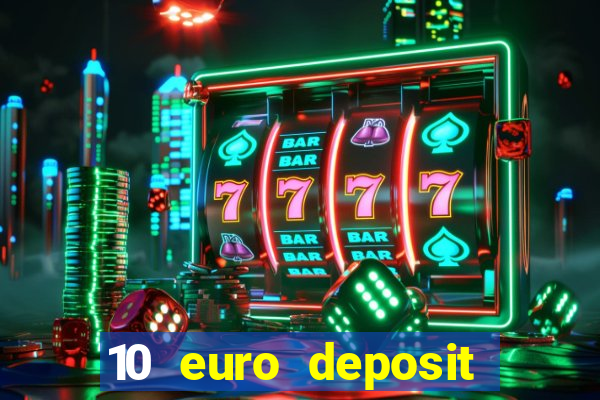 10 euro deposit trustly casino