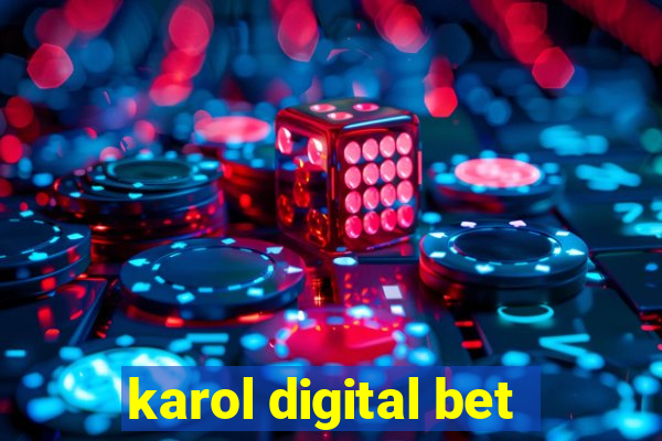 karol digital bet