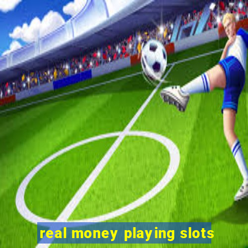 real money playing slots