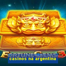 casinos na argentina