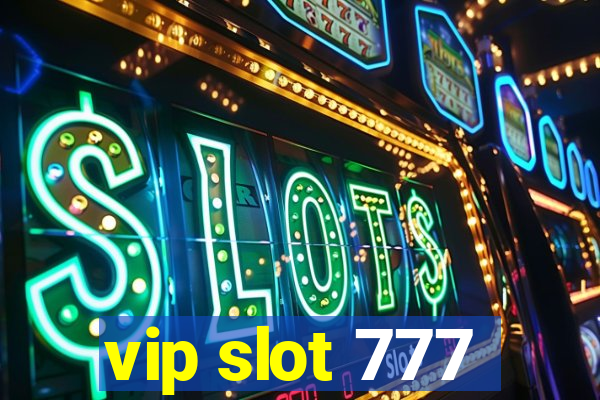 vip slot 777