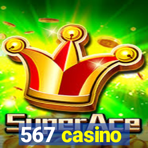 567 casino