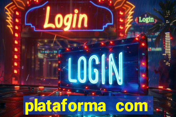 plataforma com bonus de cadastro gratis